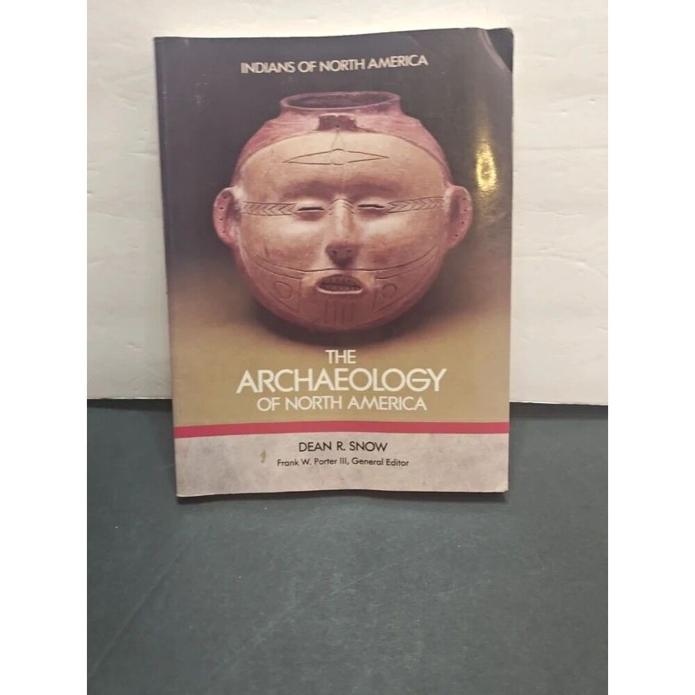 The Archaeology of North America by Dean R. Snow - Vintage Paperback